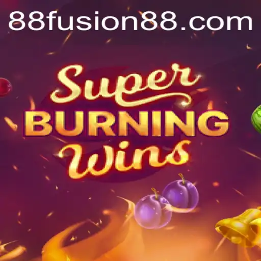 Experience the Thrills of SuperBurningWins with FUSION88